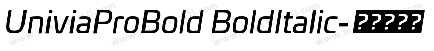 UniviaProBold BoldItalic字体转换